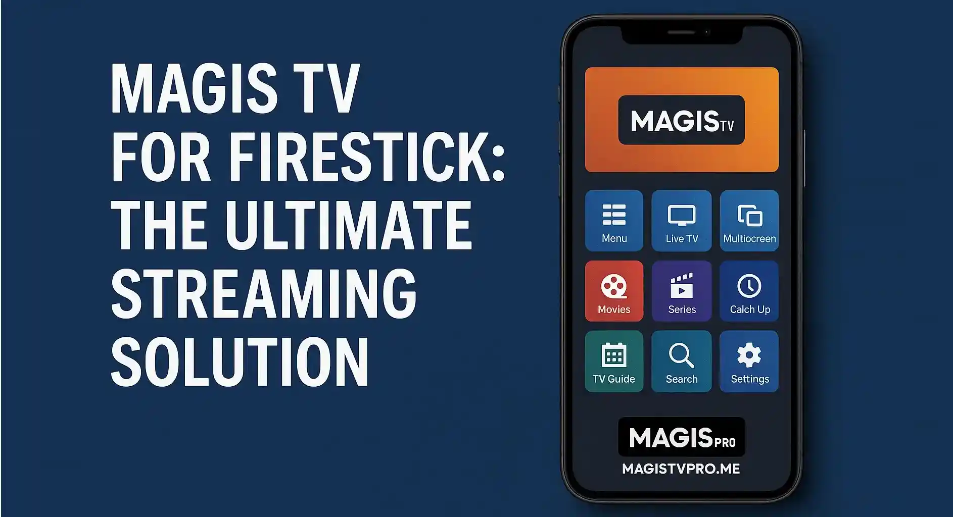 Magis TV For Firestick: The Ultimate Streaming Solution